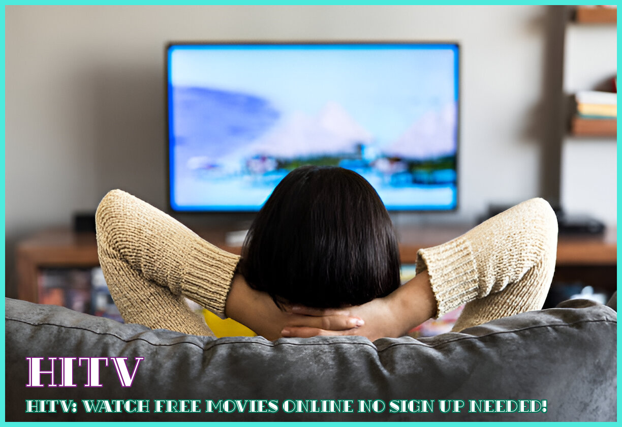 Image of hitv: Watch Free Movies Online No Sign Up Needed!